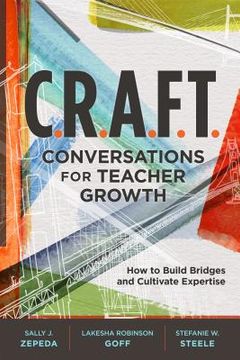 portada C.R.A.F.T. Conversations for Teacher Growth: How to Build Bridges and Cultivate Expertise (en Inglés)
