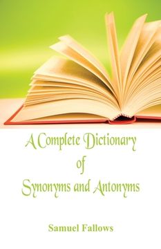 portada A Complete Dictionary of Synonyms and Antonyms (in English)