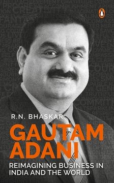 portada Gautam Adani: Reimagining Business in India and the World [Hardcover ]