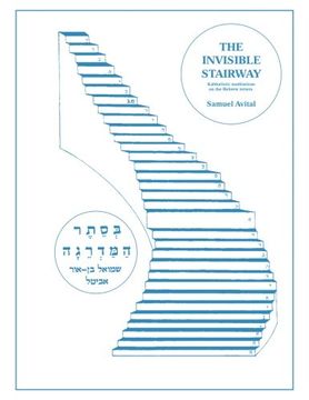 portada The Invisible Stairway: Kabbalistic Meditations on The Hebrew Letters (in English)