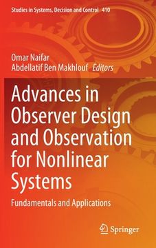 portada Advances in Observer Design and Observation for Nonlinear Systems: Fundamentals and Applications (in English)