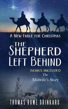 portada The Shepherd Left Behind: A New Fable for Christmas (en Inglés)