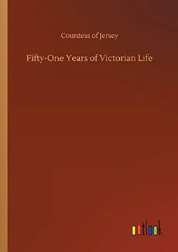 portada Fifty-One Years of Victorian Life (en Inglés)