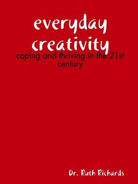 portada Everyday Creativity: Coping and Thriving in the 21st Century (en Inglés)
