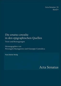 portada Die 'Senatus Consulta' in Den Epigraphischen Quellen: Texte Und Bezeugungen
