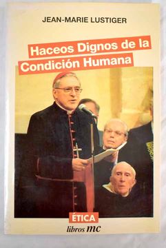 portada Haceos Dignos de la Condicion Humana (in Spanish)