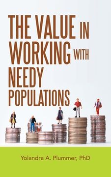portada The Value in Working with Needy Populations (en Inglés)