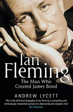 portada Ian Fleming: The man who Created James Bond (en Inglés)
