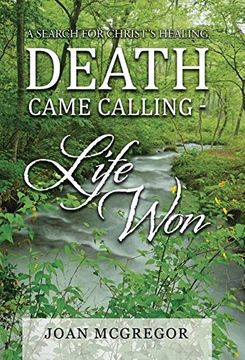 portada Death Came Calling - Life Won: A Search for Christ's Healing