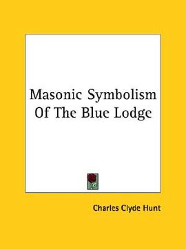 portada masonic symbolism of the blue lodge (en Inglés)