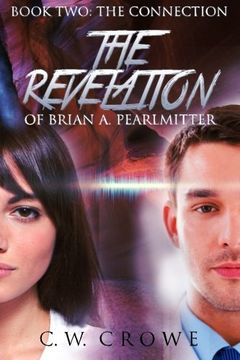 portada The Revelation of Brian A. Pearlmitter, Book Two:  The Connection (Volume 2)