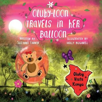 portada Oluby-Loon Travels in her Balloon: Oluby Visits Kenya (en Inglés)