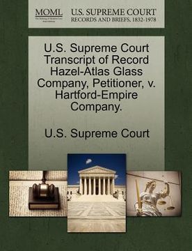 portada u.s. supreme court transcript of record hazel-atlas glass company, petitioner, v. hartford-empire company. (en Inglés)
