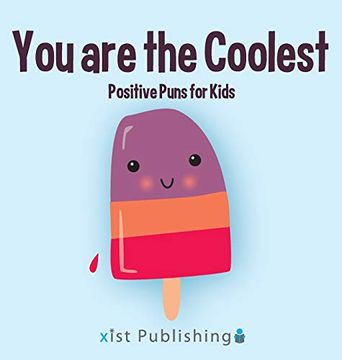 portada You are the Coolest: Positive Puns for Kids (Illustrated Jokes) (en Inglés)