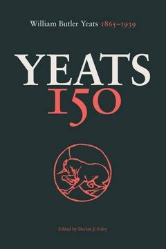 portada Yeats 150: William Butler Yeats 1865-1939 (en Inglés)
