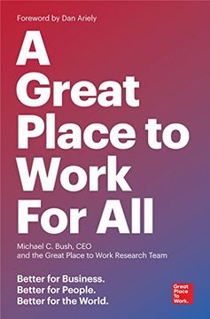 portada A Great Place to Work for All: Better for Business, Better for People, Better for the World 