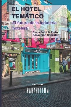 portada El Hotel Temático: Futuro de la Industria Hotelera: 1 (Turismo) (in Spanish)