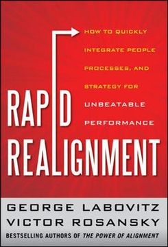 portada Rapid Realignment: How to Quickly Integrate People, Processes, and Strategy for Unbeatable Performance 