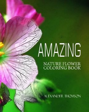 portada AMAZING : NATURE FLOWER COLORING BOOK - Vol.5: Flowers & Landscapes Coloring Books for Grown-Ups (Volume 5)