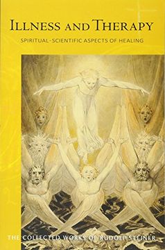 portada Illness and Therapy: Spiritual-Scientific Aspects of Healing (Collected Works of Rudolf Steiner)