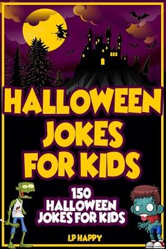 portada Halloween Jokes For Kids: 150 Halloween Jokes For Kids (en Inglés)