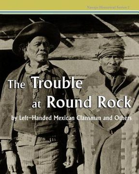 portada The Trouble at Round Rock: by Left-Handed Mexican Clansman and Others (en Inglés)