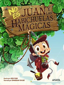portada No es Juan y las Habichuelas Mágicas (Primeros Lectores (1-5 Años) - Álbum Ilustrado) (in Spanish)