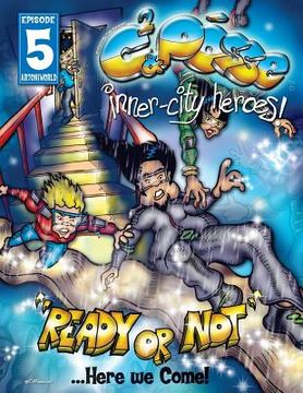 portada C2 & Posse: Inner-City Heroes: Ready or Not... Here we Come! (en Inglés)