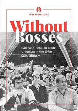 portada Without Bosses: Radical Australian Trade Unionism in the 1970S 