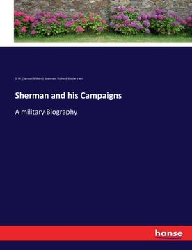 portada Sherman and his Campaigns: A military Biography