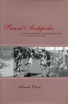 portada Sexual Antipodes,Enlightenment, Globalization, and the Placing of sex (en Inglés)