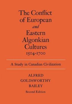 portada The Conflict of European and Eastern Algonkian Cultures, 1504-1700: A Study in Canadian Civilization (Heritage)