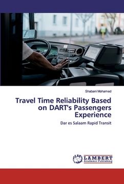 portada Travel Time Reliability Based on DART's Passengers Experience (en Inglés)