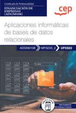 portada (Uf0322) Manual Aplicaciones Informaticas de Bases de Datos Relacionales. Certificados de Profesionalidad. Financiacion de   Empresas (Adgn0108)