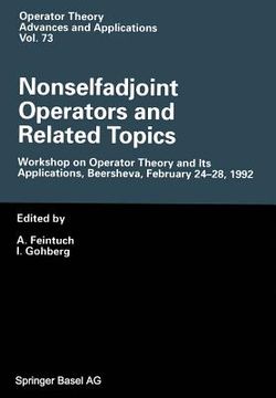 portada Nonselfadjoint Operators and Related Topics: Workshop on Operator Theory and Its Applications, Beersheva, February 24-28, 1992