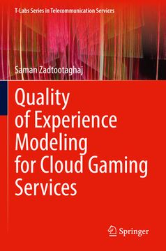 portada Quality of Experience Modeling for Cloud Gaming Services (en Inglés)