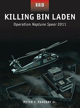 portada Killing Bin Laden: Operation Neptune Spear 2011 (Raid)