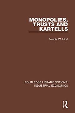 portada Monopolies, Trusts and Kartells (Routledge Library Editions: Industrial Economics) (in English)