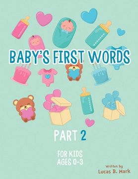 portada Baby's First Words: Part2. For Kids, Ages 0-3