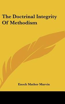 portada the doctrinal integrity of methodism (en Inglés)