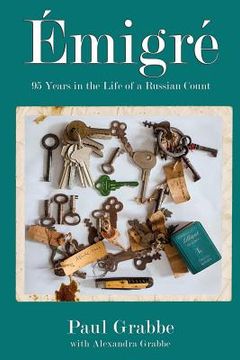 portada Emigré: 95 Years in the Life of a Russian Count (en Inglés)