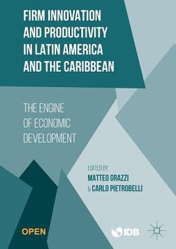 portada Firm Innovation and Productivity in Latin America and the Caribbean: The Engine of Economic Development (en Inglés)