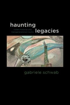 portada Haunting Legacies: Violent Histories and Transgenerational Trauma (en Inglés)