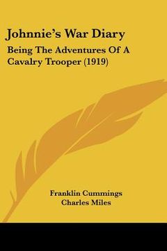 portada johnnie's war diary: being the adventures of a cavalry trooper (1919) (en Inglés)