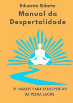 portada Manual da Despertalidade de Eduardo Sidarta(Clube de Autores - Pensática, Unipessoal) (in Portuguese)