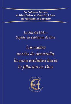 portada Los cuatro niveles de desarrollo, la cuna evolutiva hacia la filiación de Dios (in Spanish)