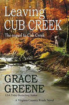 portada Leaving cub Creek: A Virginia Country Roads Novel: Volume 2 (Cub Creek Series) (en Inglés)