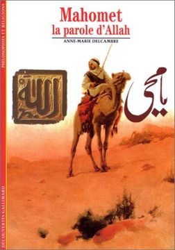 portada Découvertes Gallimard: Mahomet la Parole D'allah Dega