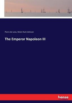 portada The Emperor Napoleon III (en Inglés)