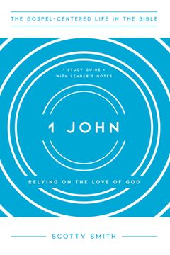 portada 1 John: Relying on the Love of God, Study Guide with Leader's Notes